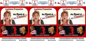 Teatro Comunale Le Fontanacce presenta “Nei panni di una donna?.Luciana Frazzetto torna a grande richiesta con il monologo comico... e non solo: “Nei panni di una donna?”