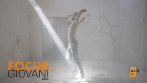 Focus Giovani 2020 TWAIN_Centro Produzione Danza