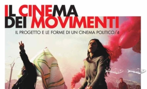 “Il Cinema dei Movimenti” forme di cinema politico.