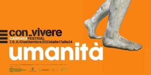 Con-vivere Carrara Festival "Umanità",