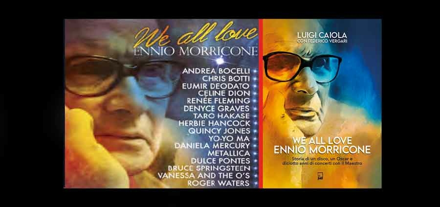Luigi Caiola “We all Love Ennio Morricone”.
