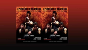 Teatro Trastevere “I perdenti di Acapulco”.