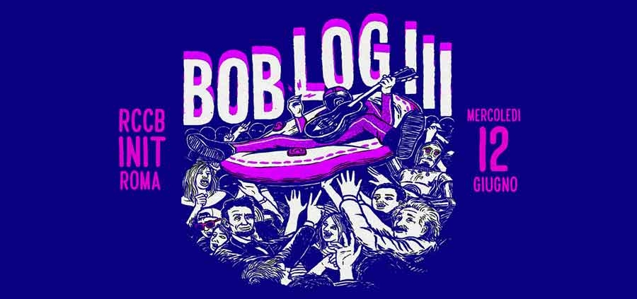 Bob Log III Live al RCCB Init.