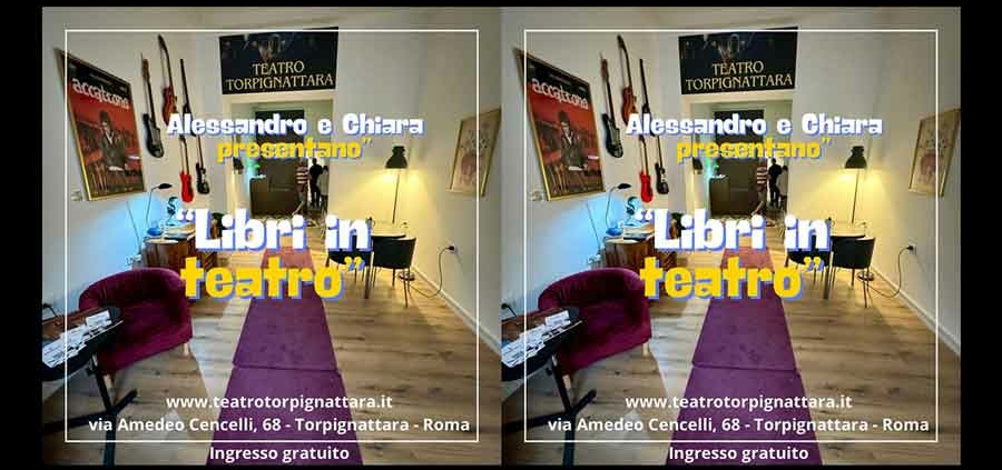 “Libri in teatro” Teatro Torpignattara