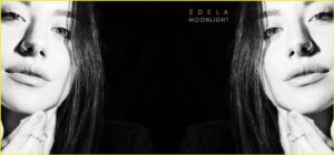 Èdela presenta "Moonlight": Èdela